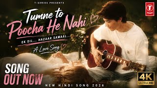 Tumne To Poocha Hi Nahi | New Hindi Romantic Love Song 2026 | Saqib Studio