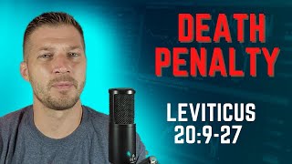 The Death Penalty in the Old Testament || Leviticus 20:9-27