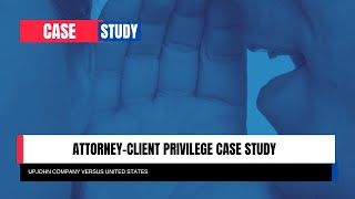 Attorney-Client Privilege