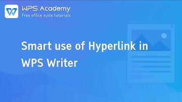 [WPS Academy] 1.8.1 Word:Smart use of Hyperlink in WPS Writer