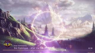 3rd Prototype - After the Storm [Trap Community]