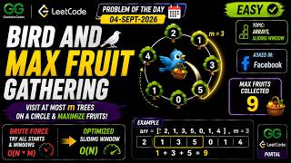 Details Bird and Max Fruit Gathering | Maximum circular subarray sum of size K | Sliding Window | O(N) Guide