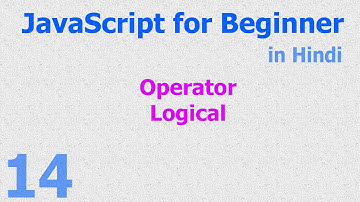 14 - JavaScript Beginner Tutorials - Operator Logical - Hindi
