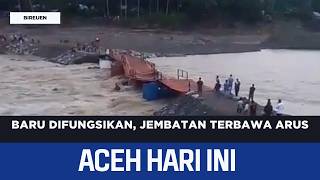 Download Lagu Bridge Swept Away by Current After Just Opening | Aceh News Today MP3