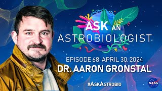 The Art Of How To Become An Astrobiologist With Dr Aaron Gronstal