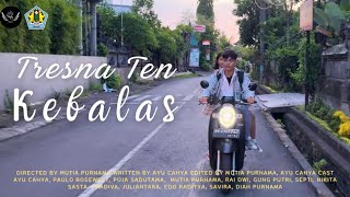 TRESNA TEN KEBALAS | Drama Bahasa Bali SMA NEGERI 2 MENGWI | XII MIPA 4