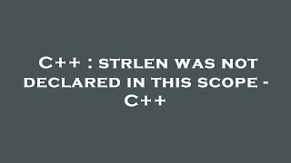 C   : strlen was not declared in this scope - C  
