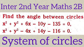 angle between two circles||Inter 2nd Year Maths 2B@maths naresh eclass