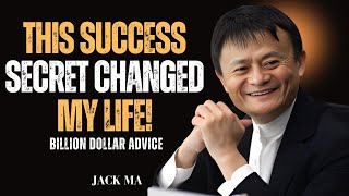 JACK MA'S MOTIVATIONAL SPEECH: Secrets of Success: