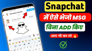 How to Send Message to Anyone Without Adding Friend | Snapchat pe bina Friend banaye Chat kaise kare