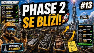 🎬 PHASE 2 SE BLÍŽÍ! 🚀 | Satisfactory #13