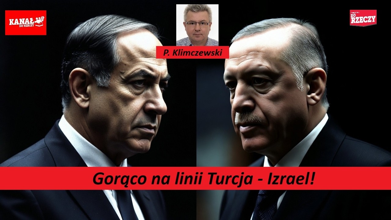 Miniatura: Gorąco na linni Turcja - Izrael! Komentuje...