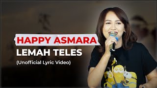 Happy Asmara  Lemah Teles un  Lirik