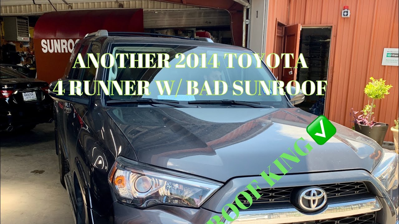2014 Toyota 4 Runner None working sunroof & leaking in my dashboard