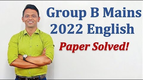 Group B Mains 2022 English Explanation.| Combined B | #mpscenglish #maheshpatil  #mpsccombined