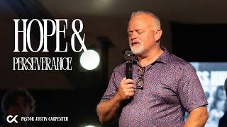 Hope & Perseverance | Resilience | Pastor Justin Carpenter