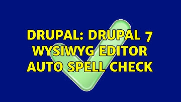 Drupal: Drupal 7 WYSIWYG Editor Auto Spell Check