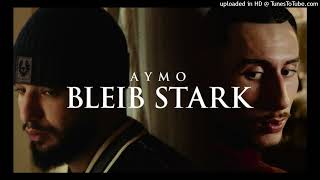 Aymo - Bleib stark Remix