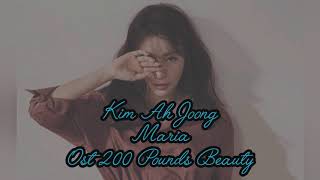 Kim Ah Joong  Maria  Ost 200 Pounds Beauty lirik Dan Terjemahan