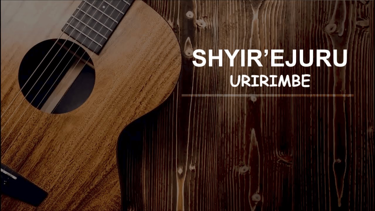 Amababa Group - Shyir' Ejuru Uririmbe (Lyrics) - YouTube