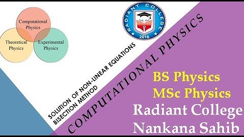 Computational Physics || Solution of Non-linear Equations|| Bisection Method.