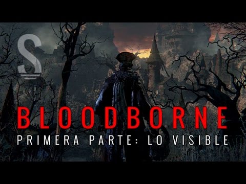 Bloodborne: What Meets the Eye