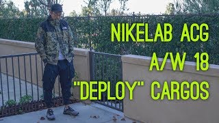 18FW Nikelab ACG deploy cargo pants