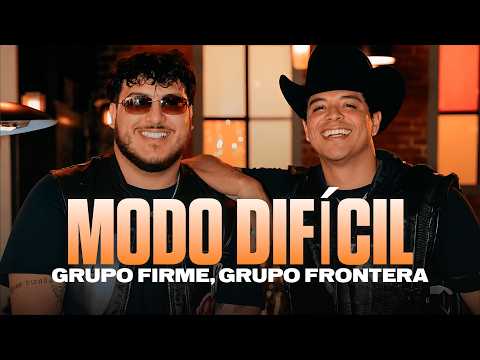 Grupo Firme, Grupo Frontera - Modo Difícil