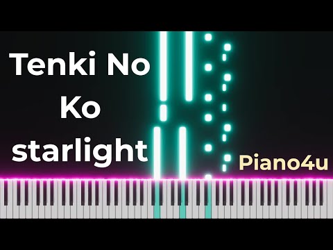 Piano 4u Weathering With You Starlight Tenki No Ko Piano Cover 