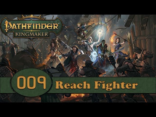 Pathfinder: Kingmaker [Reach Fighter] (Part 009) - Technic League & The Old  House 