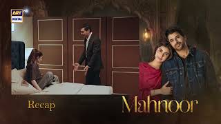 Mahnoor Episode 42 | RECAP | Humayoun Ashraf | Khadija Saleem | ARY Digital Drama