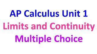 Unit 1 Multiple Choice Questions from AP Calculus Exams - Limits and Continuity