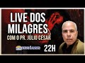 Jlio cesar s a verdade est ao vivo milagres acontecem com o pastor julio cesar ipda