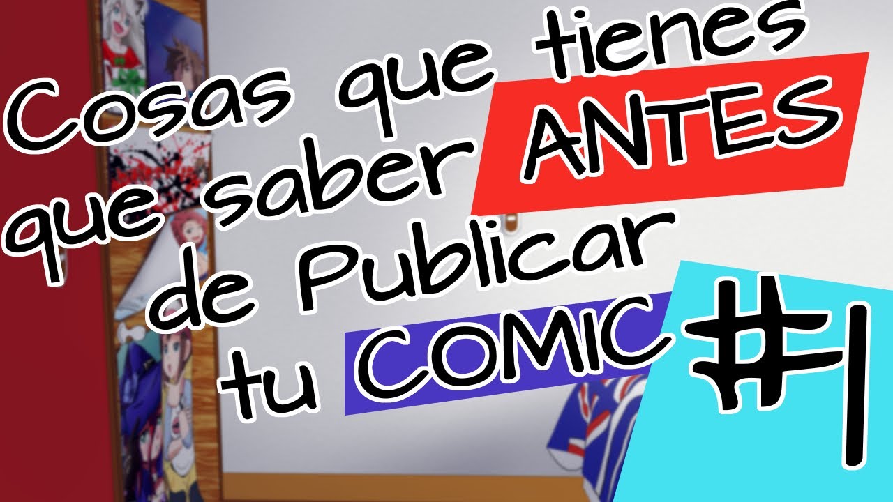 Cosas que tienes que saber antes de subir tu comic