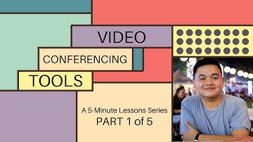 Part 1 of 5 - Video Conferencing Tools