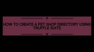 How to create a pet shop directory using truffle suite. | Block Chain