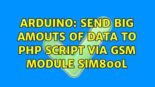 Arduino: Send big amouts of data to PHP script via gsm module SIM800L