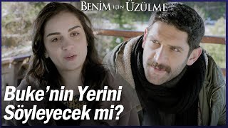Filiz Niyazi'ye Buke'nin yerini söyleyecek mi? - Benim İçin Üzülme 20. Bölüm