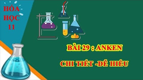 Giải bài tập hóa lớp 11 bài 29 năm 2024