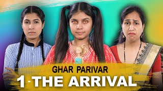 GHAR PARIVAR  THE ARRIVAL | Episode 1 | Middle Class Family  A Horror Short Film | Anaysa