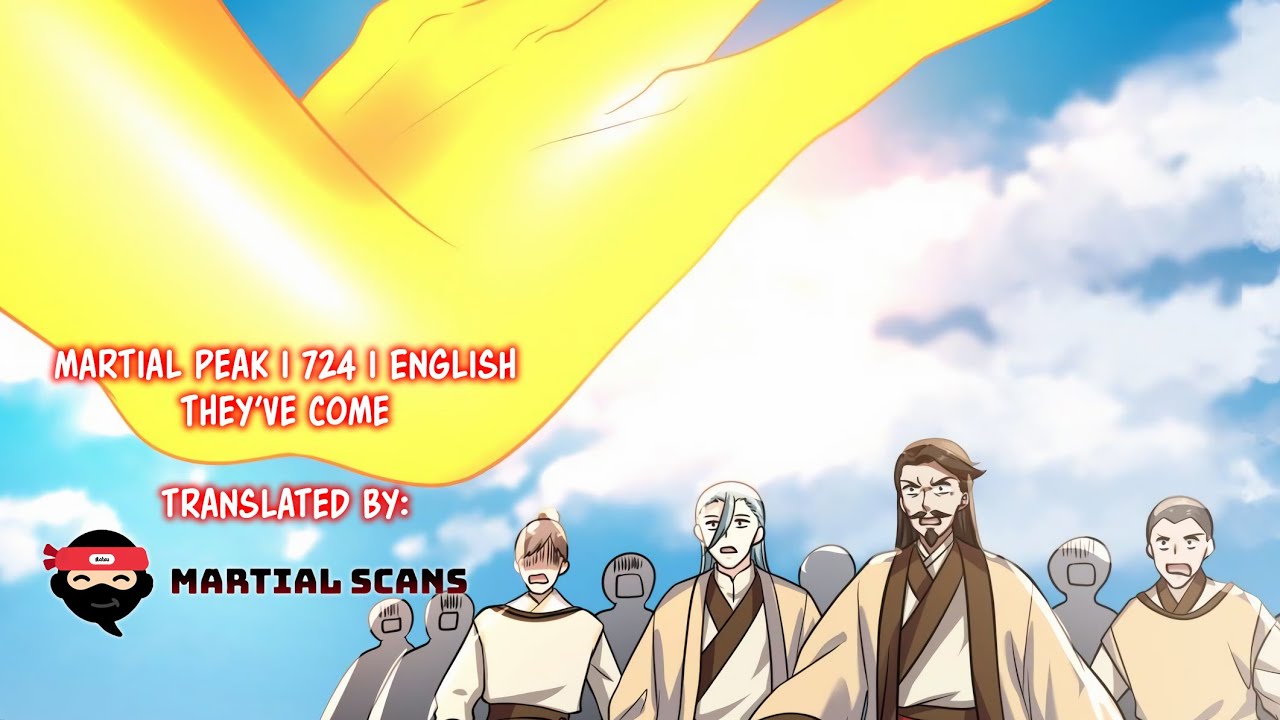 Martial Peak | 724 | English | They've Come | Martial Scans - YouTube
