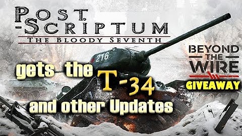 Post-Scriptum gets the INFAMOUS T-34 Soviet Tank and more...