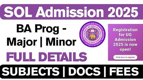 DU SOL BA Prog Admission 2025 Major Minor Explain | SOL BA Prog 2025 Eligibility, subjects, fees|