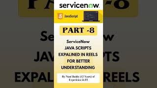 PART - 8 SERVICENOW JAVA SCRIPTS EXPALINED IN REELS FOR BETTER UNDERSTANDING  #servicenowtutorial