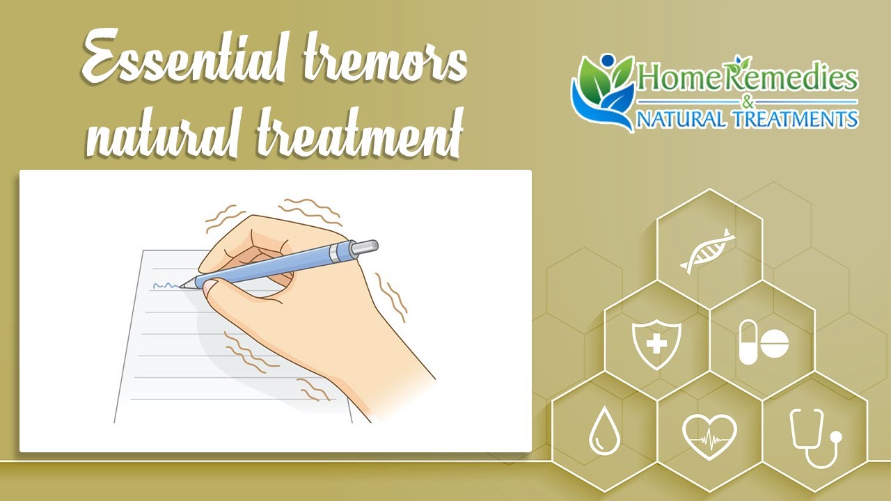 Natural treatments and home remedies for Essential tremors. YouTube