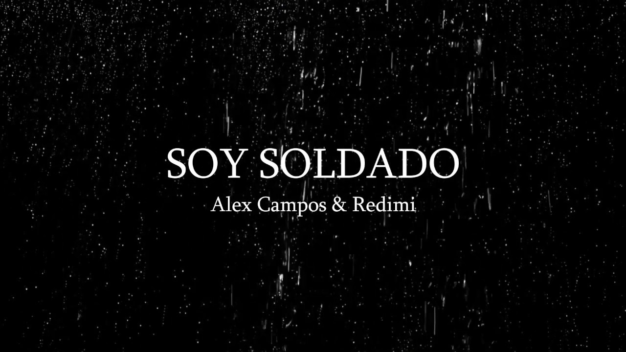 Soy Soldado - Alex Campos & Redimi (Letra) - YouTube