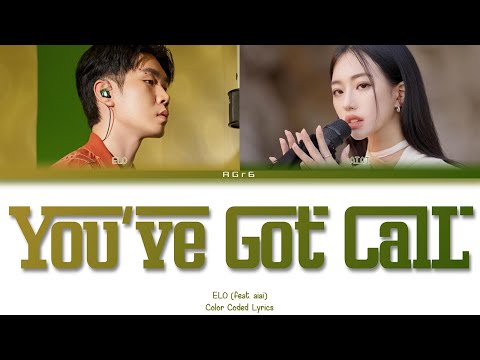 ELO (엘로) - You’ve Got Call (Feat. aiai) | Color Coded Lyrics (Han/Rom/Eng)