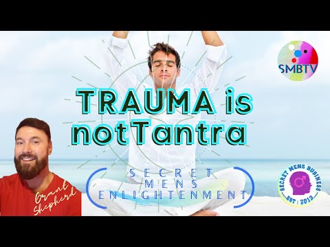 Tantra is not Trauma