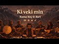 Kî Vekî Min Official Music Video 2026 Koma Keç û Xort Kî Vekî Min Official Music Video 2026 Koma Keç û Xort