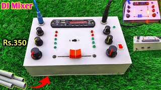 2 Channel DJ Mixer || How To Make 2 Channel DJ Mixer || Homemade DJ Mixer || DJ Setup